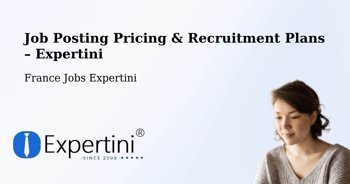 Job Posting Pricing & Recruitment Plans – Contres - Contres, France Jobs Expertini